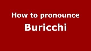 How to pronounce Buricchi