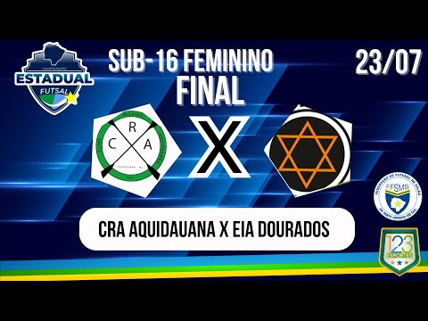 CRA AQUIDAUANA 2 X 4 EIA DOURADOS- FFSMS - FINAL ESTADUAL FEMININO SUB-16 2023  - AO VIVO COM IMAGEM