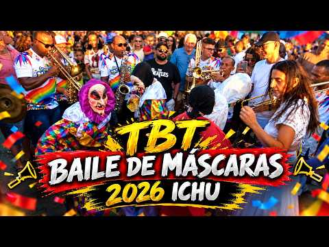 TBT - BAILE DE MÁSCARAS 2026 ICHU BAHIA.