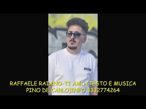 RAFFAELE RAIANO TI AMO