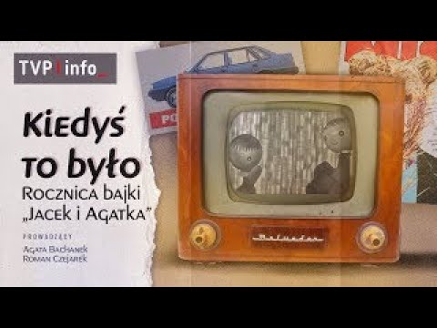 Rocznica bajki „Jacek i Agatka” | KIEDYŚ TO BYŁO