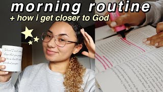 MY MORNING ROUTINE + how i get closer to God