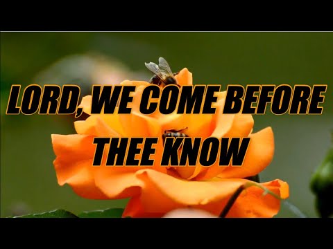 Thumbnail for Lord, We Come Before Thee Now video