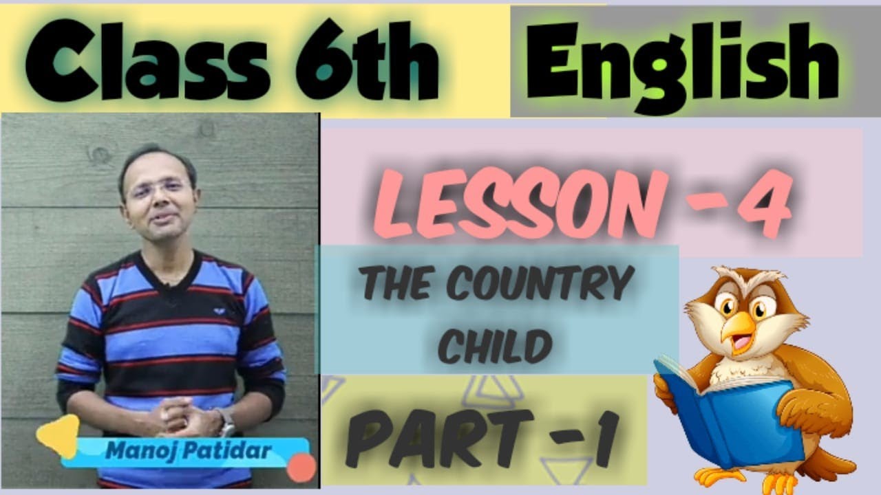 Watch video Class 6th || English|| text book ||Lesson 4 || The country child || MP Board || Part 1 Now Class 6th || English|| text book ||Lesson 4 || The country child || MP Board || Part 1
