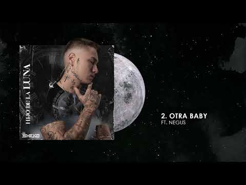 2) Otra Baby - Sheko ft. Negus [Hijo de la Luna Album]