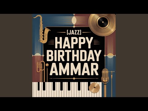 Ammar Birthday Song (Jazz)