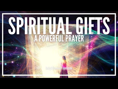Prayer For Spiritual Gifts | Prayer To God For His Spiritual Gifts In Your Life Video