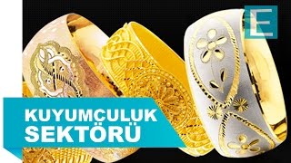 Kuyumculuk Sektörü - Mesleki Tanıtım