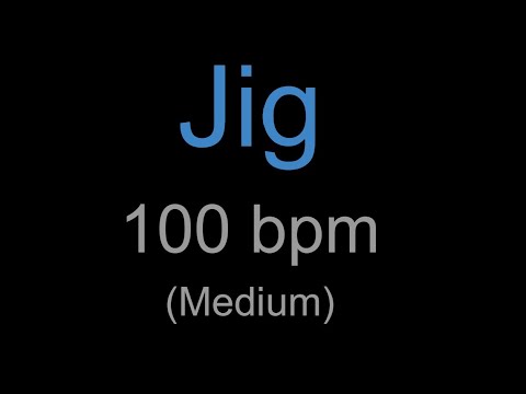Jig 100 bpm (Medium)