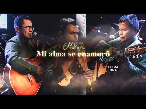 Mokara - Mi Alma Se Enamoró de Ti (Letra)