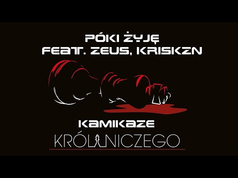 Kamikaze - Póki Żyję feat Zeus / Pierwszy Milion, kRISKZN