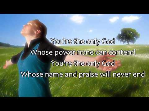 You Are God Alone (not a god) - Phillips, Craig & Dean (Best Worship Song with Lyrics)