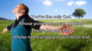 You Are God Alone (not a god) - Phillips, Craig & Dean (Best Worship Song with Lyrics)