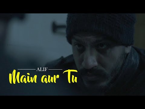 Main aur Tu : Alif | Music Video