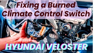 Fixing a Burned Climate Control Switch | 2014 Hyundai Veloster DIY Repair