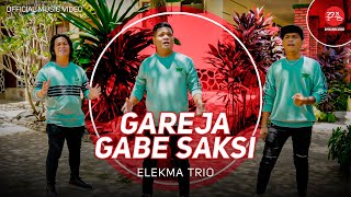 Download lagu Elekma Trio - Gareja Gabe Saksi (Lagu Batak Terbaru 2024)   mp3