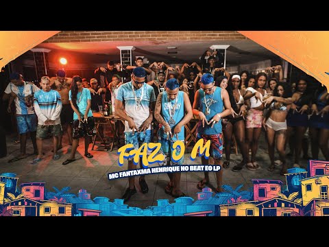 MC FANTAXMA HENRIQUE NO BEAT EO LP - FAZ O M - CLIPE OFICIAL