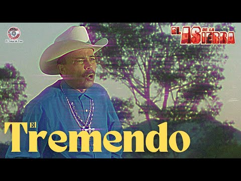 El As De La Sierra - El Tremendo (Video Oficial)