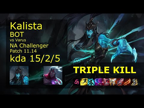 Kalista ADC & Leona vs Varus & Maokai - NA Challenger 15/2/5 Patch 11.14 Gameplay