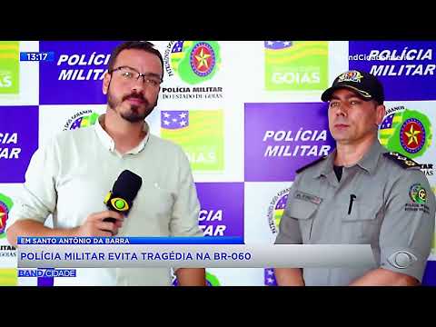 Tv Sucesso 2026 Polícia Militar Evita Tragédia na BR 060 em Santo Antônio da Barra GO