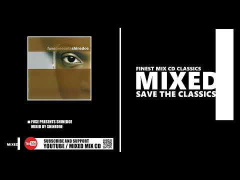 Fuse Presents Shinedoe / Mixed by Shinedoe (CD 2007)