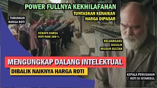Download lagu DALANG HARGA ROTI  NAIK 2X LIPAT ‼️  - JEBAKAN INTERVENSI ASING SULTAN ABDUL HAMID #sultanmenyamar mp3