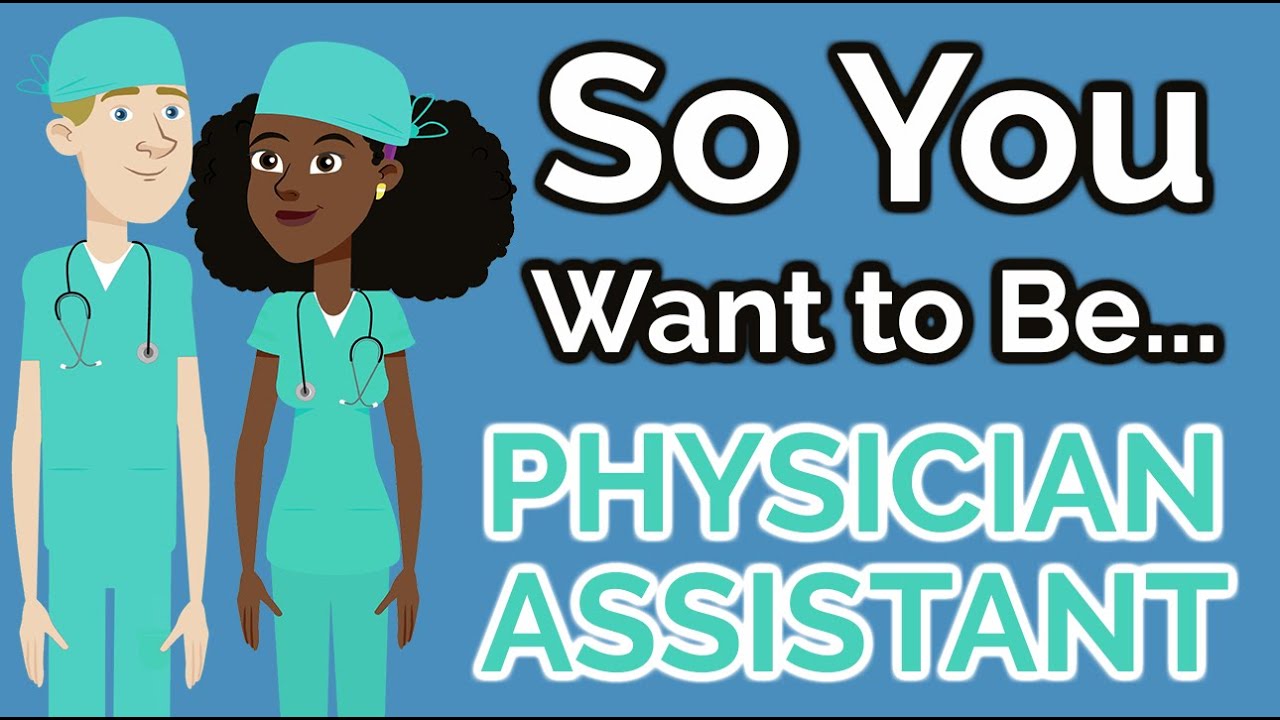 So You Want to Be a PHYSICIAN ASSISTANT [Ep. 17]