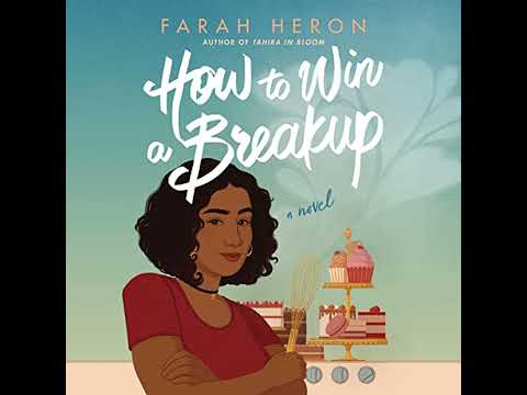How to Win a Breakup: A Novel by Farah Heron | Full Audiobook
