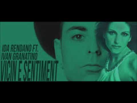 Ida Rendano ft  Ivan Granatino   Vicino 'e sentimente