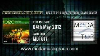 Alex Gray feat. Monica Harem - Next Trip To Ibiza (Freedom Island Remix)