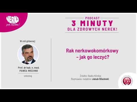 Rak nerkowokomórkowy – jak go leczyć? Podcast #nerkajestmodna