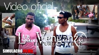 El Puro y El Ñe - La Venganza [Video Oficial] Dir. By- Simulacro Films