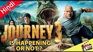 Is The Rock Confirms Journey 3 Movie ? Explained I