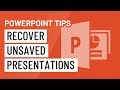 PowerPoint Quick Tip: Recover Unsaved Presentations