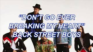 ★日本語訳★Don’t Go Ever Breaking My Heart - Backstreet Boys