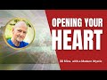 Opening Your Heart 30 Minutes With A Modern Mystic