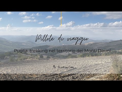 Puglia: trekking nel territorio dei Monti Dauni