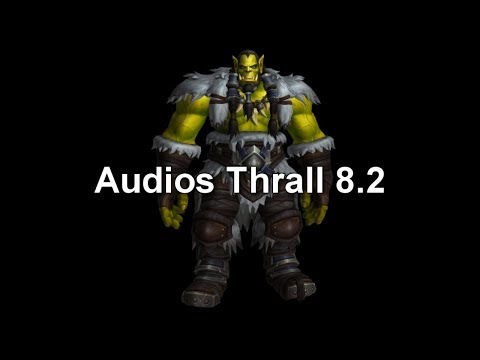 Frases de Thrall en Battle for Azeroth 8.2 - Castellano