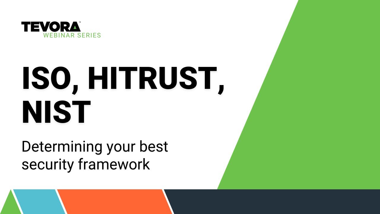 ISO, HITRUST, NIST - Determining your best security framework