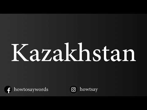 How To Pronounce Kazakhstan