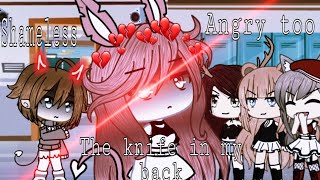 ||Shameless • The knife in my back • Angry too||(Part 4 of Born without a heart)°•GLMV•°