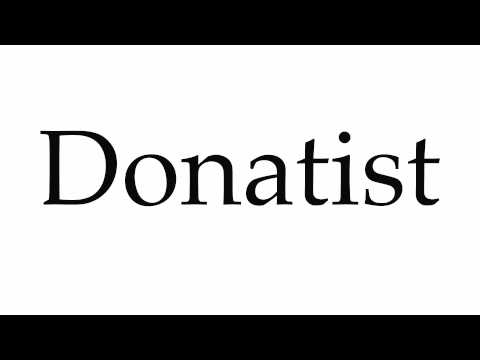 How to Pronounce Donatist