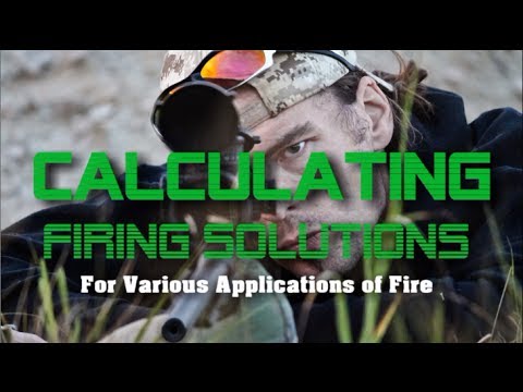 Long Range 101 Part 77 -  Calculating FIRING SOLUTIONS for Various Applications of Fire
