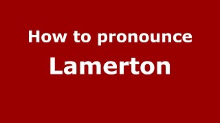 How to pronounce Lamerton