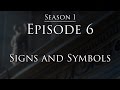Episode 6 - Signs and Symbols