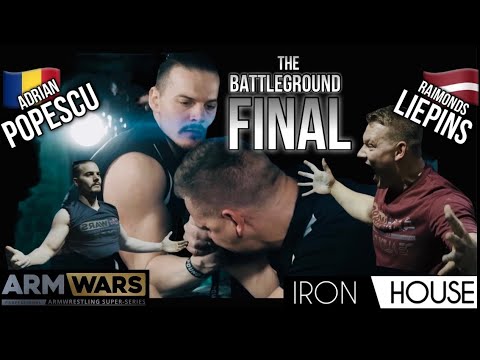 RAIMONDS LIEPIŅŠ Vs. ADRIAN POPESCU - RIGHT ARM BG FINAL - ARM WARS ‘IRON HOUSE’- THE OFFICIAL FILM