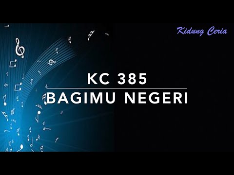 KC 385 Bagimu Negeri - Kidung Ceria