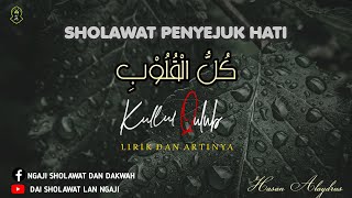 Download lagu Sholawat Terbaru || Kullul Qulub || Sholawat merdu || lirik Arab latin dan terjemahannya mp3 Download lagu Sholawat Terbaru || Kullul Qulub || Sholawat merdu || lirik Arab latin dan terjemahannya mp3