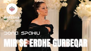 Dona Spahiu - Mir Se Erdhe Gurbetqar