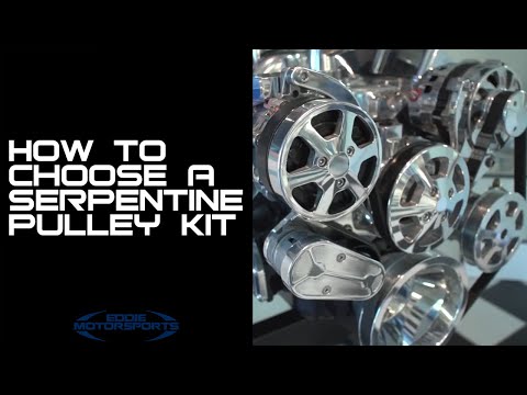 How to Choose a Serpentine Pulley kit